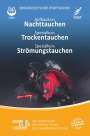 Verband Deutscher Sporttaucher e. V.: Aufbaukurs Nachttauchen - Spezialkurs Trockentauchen - Spezialkurs Strömungstauchen, Buch