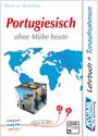 : ASSiMiL Portugiesisch ohne Mühe heute - Audio-Plus-Sprachkurs, Buch