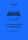 : Vorträge des Niederbayerischen Archäologentages / Vorträge des 42. Niederbayerischen Archäologentages, Buch