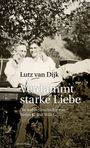 Lutz van Dijk: Verdammt starke Liebe, Buch