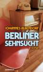 Johannes Albendorf: Berliner Sehnsucht, Buch