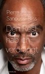 Pierre Sanoussi-Bliss: Den Rest hab ich verdrängt, Buch