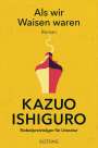 Kazuo Ishiguro: Als wir Waisen waren, Buch