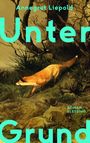 Annegret Liepold: Unter Grund, Buch
