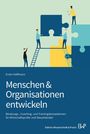 Erwin Hoffmann: Menschen & Organisationen entwickeln, Buch