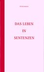 Peter Bosch: Leben in Sentenzen, Buch