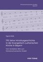 Sigrid Wildt: 170 Jahre Introitusgeschichte in der Evangelisch- Lutherischen Kirche in Bayern, Buch