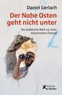 Daniel Gerlach: Der Nahe Osten geht nicht unter, Buch