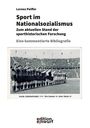 „Sport im Nationalsozialismus: Zum aktuellen Stand der sporthistorischen Forschung. Eine kommentierte Bibliografie.“ Schwarz-weiß-Foto unten.