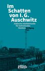 "Im Schatten von I. G. Auschwitz. Jüdische Intellektuelle für befreiendes Denken. Wolfgang Hien." Fabrikanlage im Hintergrund.