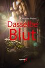 Christina Wetzel: Dasselbe Blut, Buch