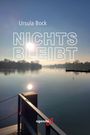 „Ursula Bock, NICHTS BLEIBT, Roman.“ Sonnenreflexion auf ruhigem Wasser, Holzgeländer und Bäume im Hintergrund.