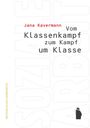 Jana Kavermann: Vom Klassenkampf zum Kampf um Klasse, Buch