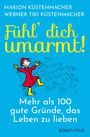 Marion Küstenmacher: Fühl dich umarmt, Buch