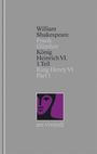 William Shakespeare: König Heinrich VI  1. Teil / King Henry VI Part I [Zweisprachig] (Shakespeare Gesamtausgabe, Band 26), Buch