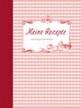 : Meine Rezepte - rot, Buch