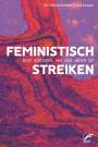 AG Feministischer Streik Kassel: Feministisch streiken, Buch