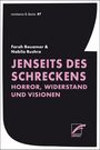 „Jenseits des Schreckens: Horror, Widerstand und Visionen“ von Farah Bouamar & Nabila Bushra. Schwarzer Hintergrund.