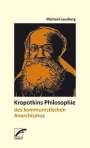 Michael Lausberg: Kropotkins Philosophie des kommunistischen Anarchismus, Buch