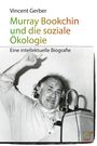 Vincent Gerber: Murray Bookchin und die soziale Ökologie, Buch