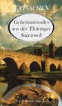 Rainer Hohberg: Geheimnisvolles aus der Thüringer Sagenwelt, Buch