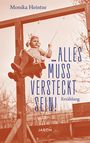 Monika Heintze: ... alles muss versteckt sein!, Buch