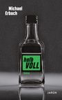 Text: "Michael Erbach", "halb VOLL", "Roman", "JARON". Eine Glasflasche mit Etikett auf dunklem Hintergrund.