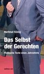 Hartmut König: Das Selbst der Gerechten, Buch