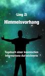 Text: "Ling Zi Himmelsvorhang Tagebuch einer kosmischen Informations-Aufzeichnerin." Silhouette vor grünem, sternenreichem Himmel.