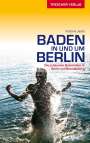 Kristine Jaath: Reiseführer Baden in und um Berlin, Buch