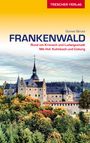 Gunnar Strunz: TRESCHER Reiseführer Frankenwald, Buch