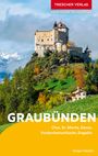 Gregor Saladin: TRESCHER Reiseführer Graubünden, Buch