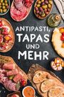 Ute Scheffler: Antipasti, Tapas und mehr, Buch