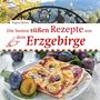 Regina Röhner: Die besten süßen Rezepte aus dem Erzgebirge, Buch