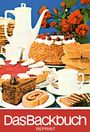 „Das Backbuch, Reprint“. Verschiedene Kuchen, Teekanne, Tassen und rote Blumen auf blauem Hintergrund.