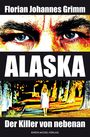 Florian Johannes Grimm: Alaska, Buch