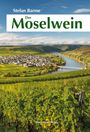 Stefan phil. habil. Barme: Der Moselwein, Buch