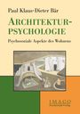 Paul Klaus-Dieter Bär: Architektur-Psychologie, Buch
