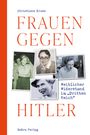 Christiane Kruse: Frauen gegen Hitler, Buch