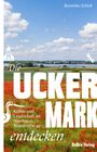 Roswitha Schieb: Die Uckermark entdecken, Buch