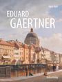 Karin Rase: Eduard Gaertner, Buch