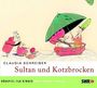 Claudia Schreiber: Sultan und Kotzbrocken. CD, CD