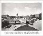 : Historisches Mannheim. Die Quadratestadt um 1900, KAL