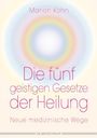 Marion Kohn: Die fünf geistigen Gesetze der Heilung, Buch