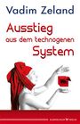 Zeland Vadim: Ausstieg aus dem technogenen System, Buch