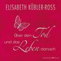 Elisabeth Kübler-Ross: Über den Tod und das Leben danach - Geschenkausgabe, Buch