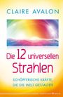 Claire Avalon: Die 12 universellen Strahlen, Buch