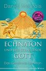 Daniel Meurois: Echnaton und der Strahlende Gott, Buch