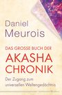Daniel Meurois: Das große Buch der Akasha-Chronik, Buch