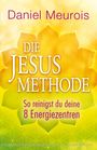 Daniel Meurois: Die Jesus-Methode, Buch